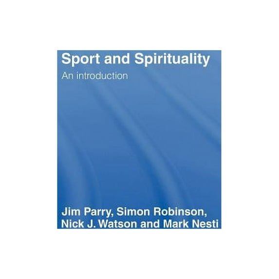 Sport and Spirituality: An Introduction, (Hardcover)