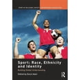 thumbnail image 1 of Sport in the Global Society - Contempora Sport: Race, Ethnicity and Identity: Building Global Understanding, (Paperback), 1 of 1