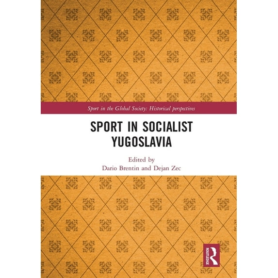 Sport in the Global Society - Historical Sport in Socialist Yugoslavia, (Paperback)