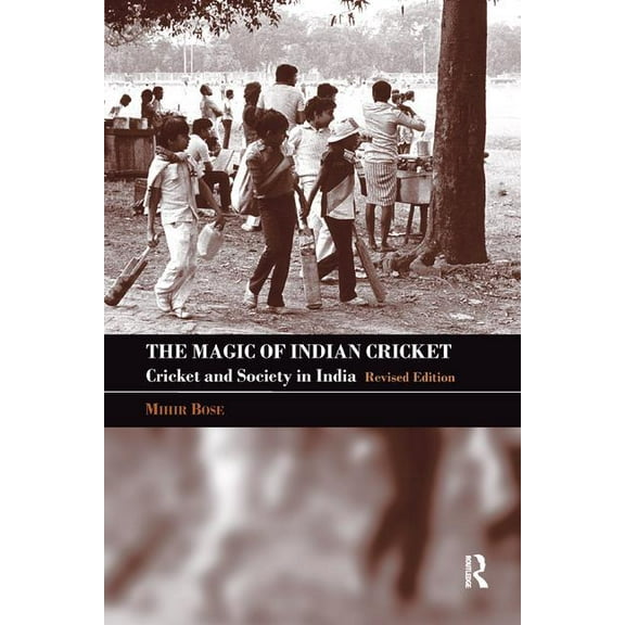 Sport in the Global Society The Magic of Indian Cricket: Cricket and Society in India, (Paperback)