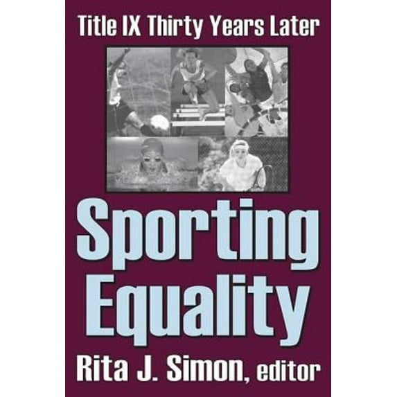 Pre-Owned Sporting Equality: Title IX Thirty Years Later (Paperback) 076580848X 9780765808486