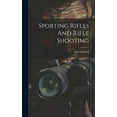 thumbnail image 1 of Sporting Rifles And Rifle Shooting (Hardcover), 1 of 1