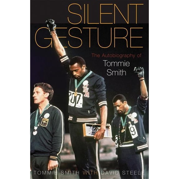Sporting Silent Gesture: The Autobiography of Tommie Smith, (Paperback)