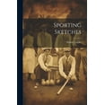 thumbnail image 1 of Sporting Sketches (Paperback), 1 of 1
