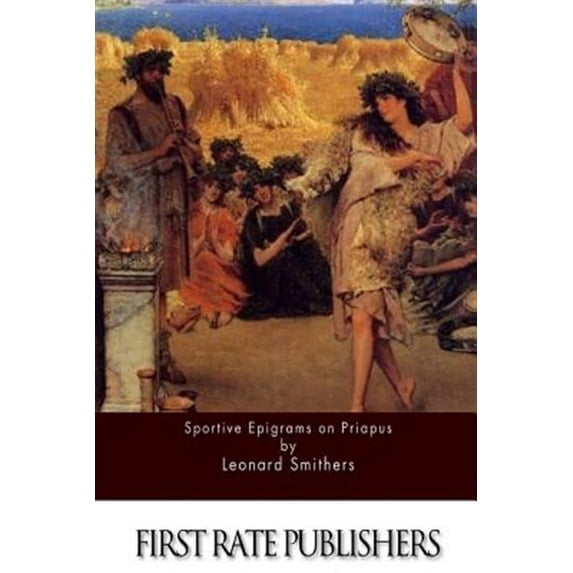 Sportive Epigrams on Priapus (Paperback)