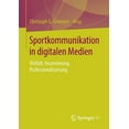 thumbnail image 1 of Sportkommunikation in Digitalen Medien: Vielfalt, Inszenierung, Professionalisierung, (Paperback), 1 of 1