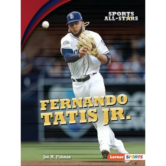 Sports All-Stars (Lerner (Tm) Sports): Fernando Tatis Jr. (Paperback)