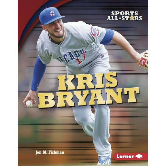 Sports All-Stars (Lerner (Tm) Sports): Kris Bryant (Hardcover)