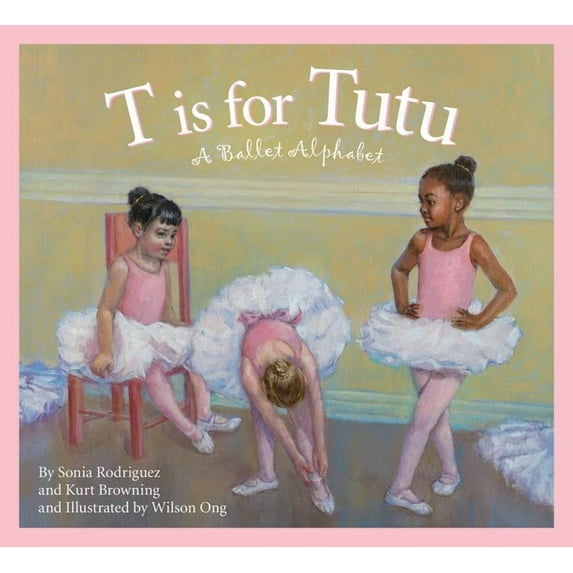 Sports Alphabet T Is for Tutu: A Ballet Alphabet, (Hardcover)