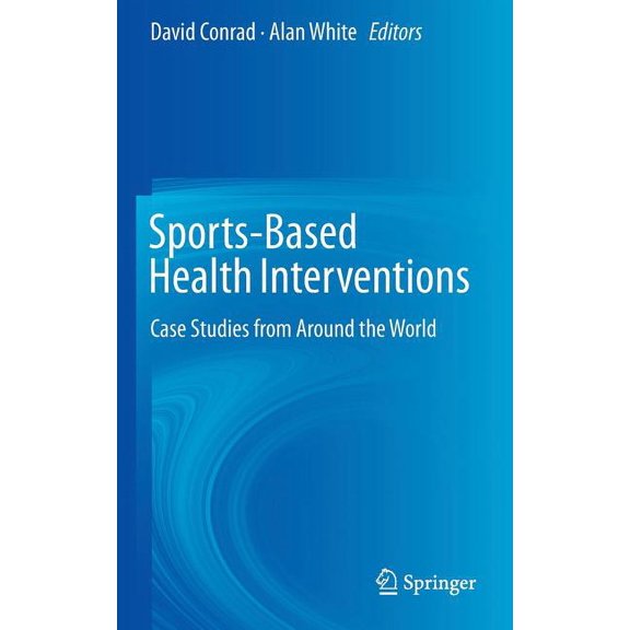 Sports-Based Health Interventions: Case Studies from Around the World, (Hardcover)