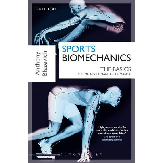 Sports Biomechanics : The Basics: Optimising Human Performance (Edition 3) (Paperback)