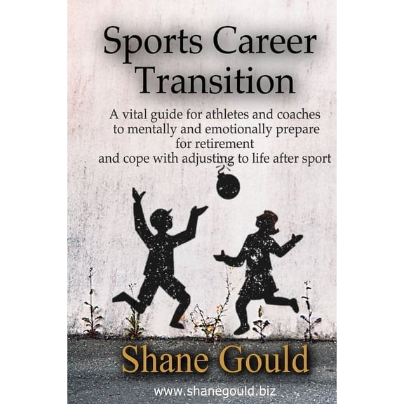 Sports Career Transition: A vital guide for athletes and coaches to mentally and emotionally prepare for retirement and , (Paperback)
