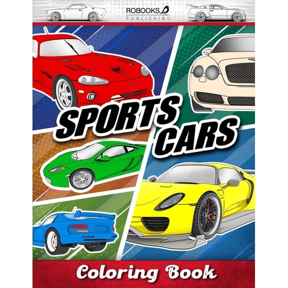 Sports Cars Coloring Book: A Greatest Collection of The Supercars Designs, Cars Coloring Book for Kids, Adults, Boys, Gi, (Paperback)