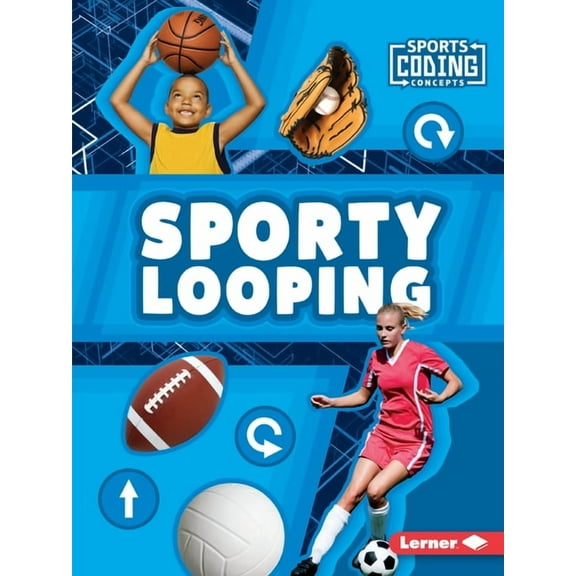 Sports Coding Concepts: Sporty Looping (Paperback)