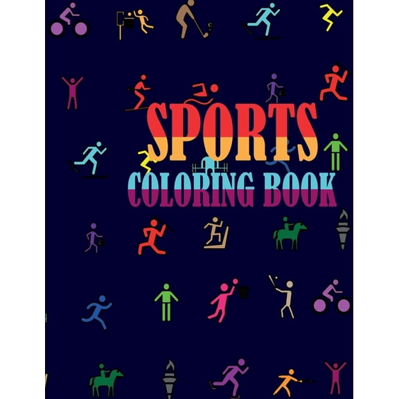 Sports Coloring Book : Amazing Coloring Pages For Kids, Baseball/ Football/ Hockey/ Tennis/ Soccer/ Skating, For Boys and Girls, Let Your Creativity Show Up, Size: 8,5" x 11" . (Paperback)