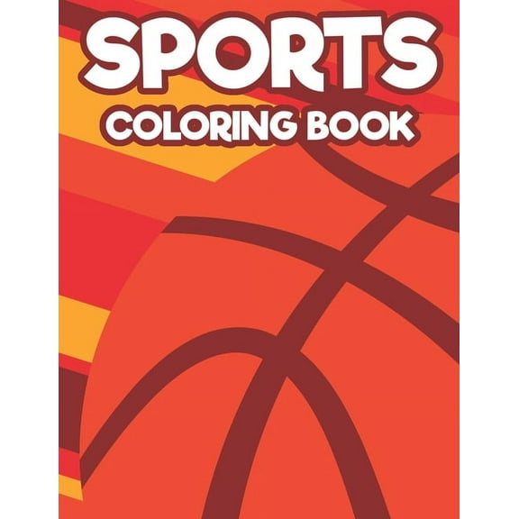 Sports Coloring Book: Coloring And Tracing Pages For Kids, Illustrations And Designs Of Sports To Trace And Color (Paperback)