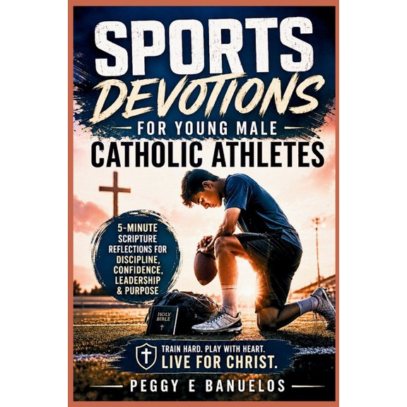 Sports Devotions for Athletes Sports Devotions for Young Male Catholic Athletes: 5-Minute Scripture Reflections for Discipline, Confidence, Leadership, Book 5, (Paperback)