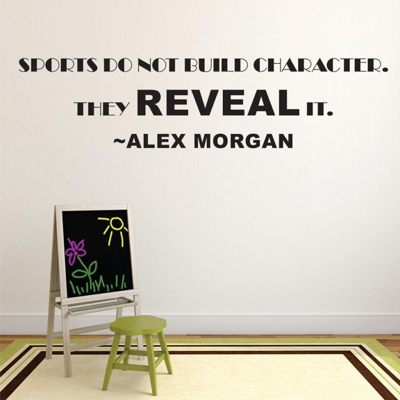 Sports Don't Build Character. They Reveal It. – Alex Morgan Life Sports Motivation Quote Custom Wall Decal Vinyl Sticker 8 Inches X 30 Inches
