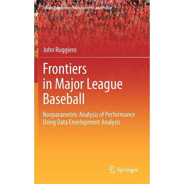 Sports Economics, Management and Policy Frontiers in Major League