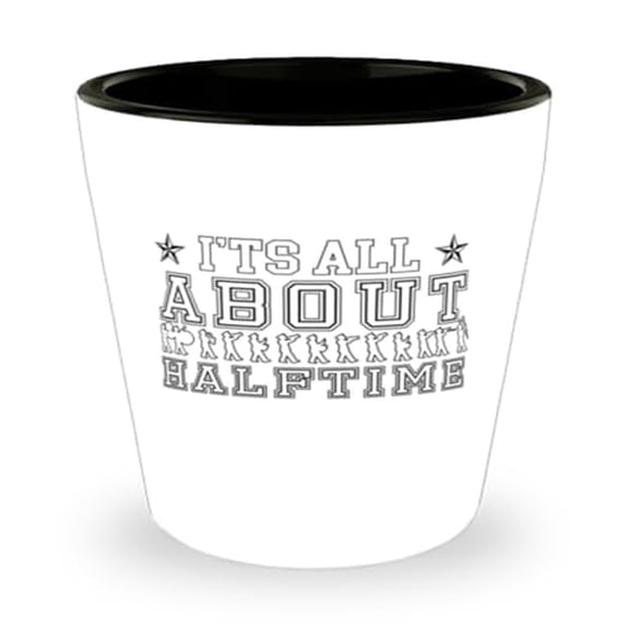 Sports Fanatics Shot Glass, It's All About Halftime Performance Gift, Sleek Mini Glassware, 1.5oz Cup - Perfect for Game Nights,