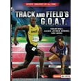 thumbnail image 1 of Sports' Greatest of All Time (Lerner (Tm) Sports): Track and Field's G.O.A.T.: Usain Bolt, Jackie Joyner-Kersee, and More (Paperback), 1 of 1