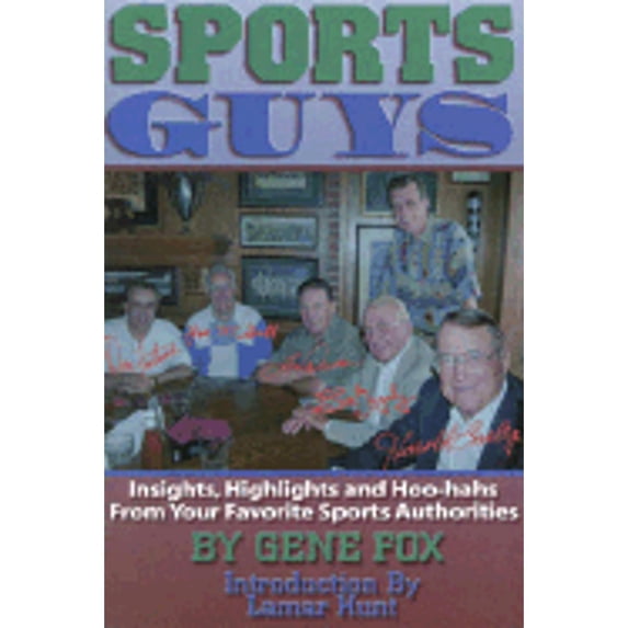 Pre-Owned Sports Guys: Insights, Highlights and Hoo-hahs From Your Favorite Sports Authorities (Paperback) 1886110875 9781886110878