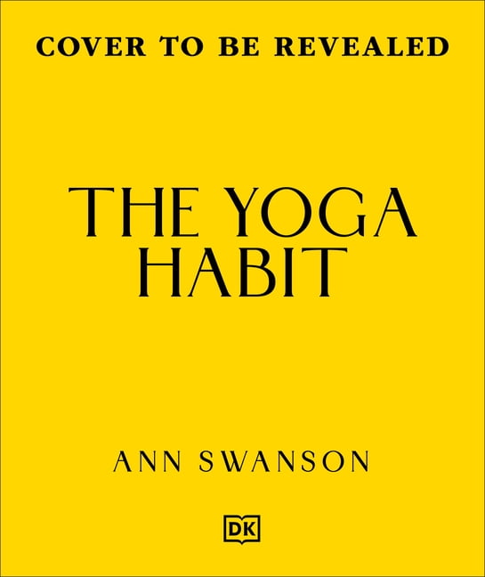 Sports Habits The Yoga Habit: Learn the Poses, Get Into the Habit, (Paperback)