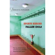 Sports Heroes, Fallen Idols, Paperback