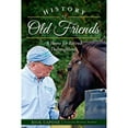 thumbnail image 1 of Pre-Owned History of Old Friends: A Home for Retired Thoroughbreds (Paperback) 1626193312 9781626193314, 1 of 1