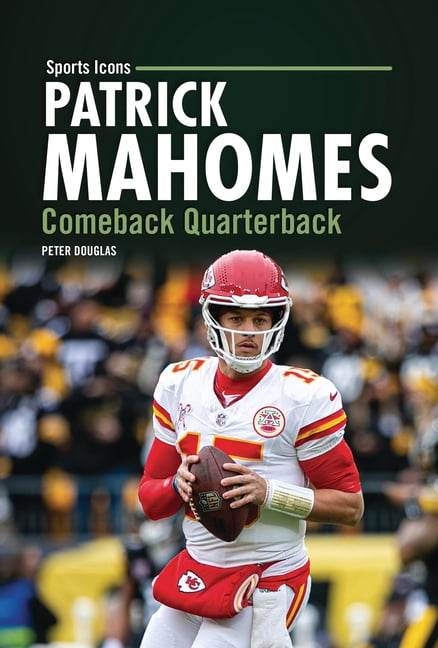 Sports Icons Patrick Mahomes: Comeback Quarterback, (Hardcover)