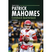Sports Icons Patrick Mahomes Comeback Quarterback, Hardcover