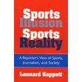thumbnail image 1 of Pre-Owned Sports Illusion, Sports Reality: A Reporter's View of Sports, Journalism, and Society (Paperback) 0252064151 9780252064159, 1 of 1