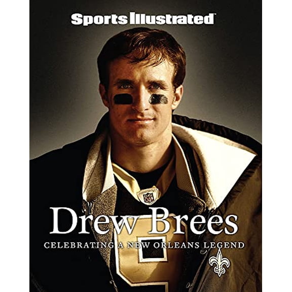 Pre-Owned Sports Illustrated Drew Brees: Celebrating a New Orleans Legend (Hardcover) 1629379891 9781629379890
