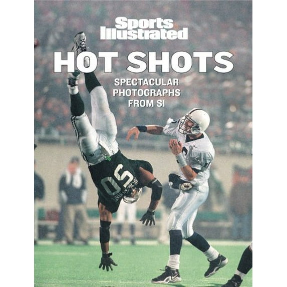 Pre-Owned Sports Illustrated: Hot Shots: 21st Century Sports Photography (Hardcover) 1932273182 9781932273182
