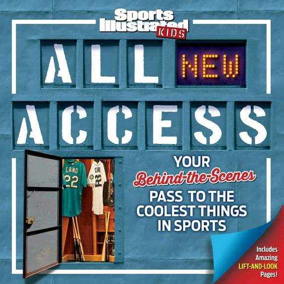 Sports Illustrated Kids All New Access: Your Behind-The-Scenes Pass to the Coolest Things in Sports, (Hardcover)