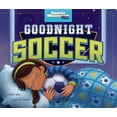 thumbnail image 1 of Pre-Owned Sports Illustrated Kids Bedtime Books: Goodnight Soccer (Board Book), 1 of 1
