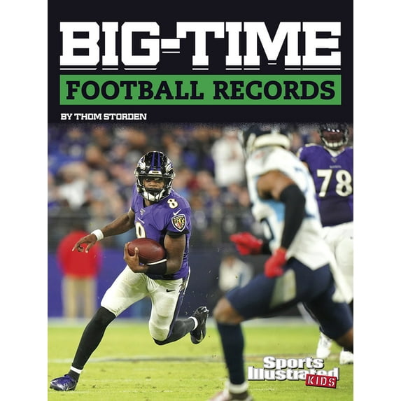 Sports Illustrated Kids Big-Time Records Big-Time Football Records, (Hardcover)