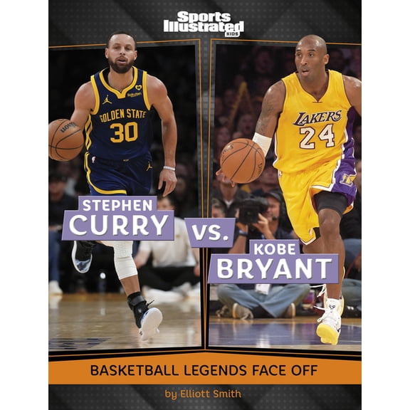 Spark: Sports Illustrated Kids: Legend v Stephen Curry vs. Kobe Bryant: Basketball Legends Face Off, (Hardcover)