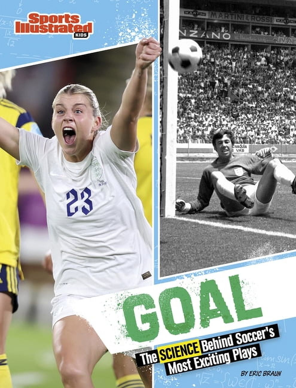 Sports Illustrated Kids: Science Behind Goal: The Science Behind Soccer ...