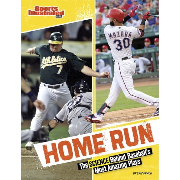 Sports Illustrated Kids: Science Behind Home Run: The Science Behind Baseball's Most Amazing Plays, (Paperback)