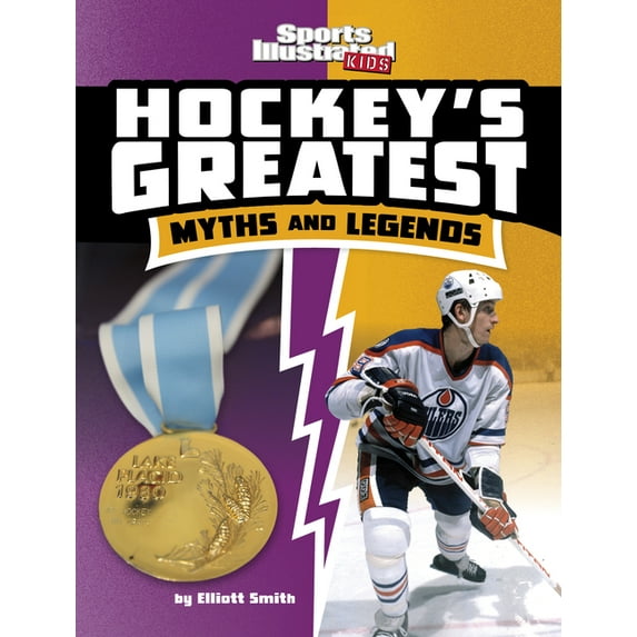 Sports Illustrated Kids: Sports Greatest Hockey's Greatest Myths and Legends, (Paperback)
