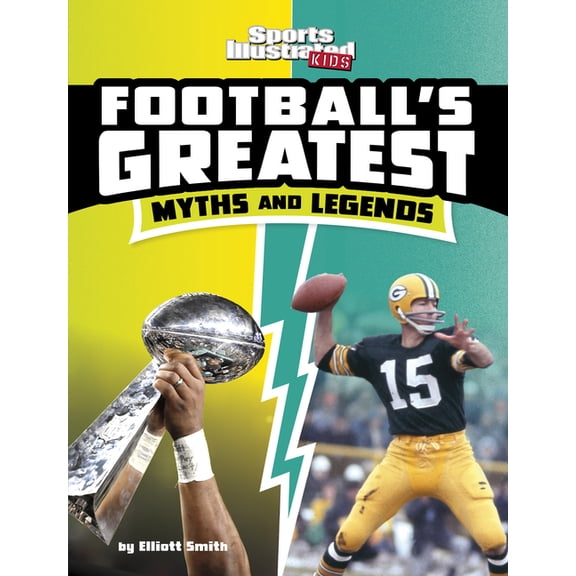 Spark: Sports Illustrated Kids: Sports G Football's Greatest Myths and Legends, (Hardcover)
