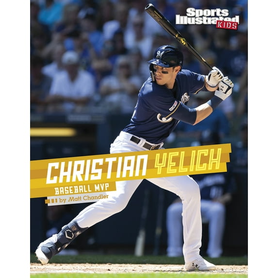 Sports Illustrated Kids Stars of Sports Christian Yelich: Baseball MVP, (Paperback)