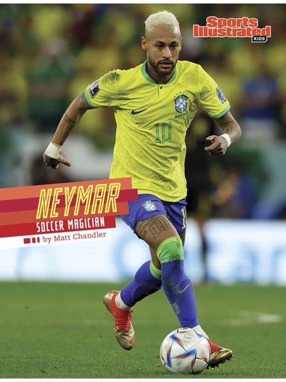 Sports Illustrated Kids Stars of Sports Neymar: Soccer Magician, (Hardcover)