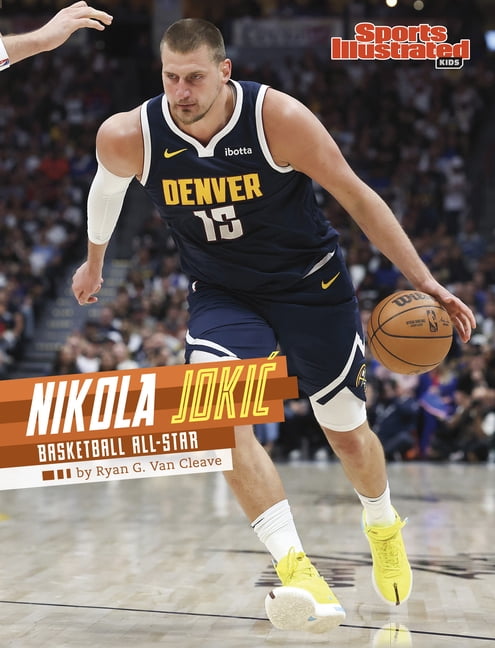 Sports Illustrated Kids Stars of Sports Nikola Jokic: Basketball All-Star, (Hardcover)