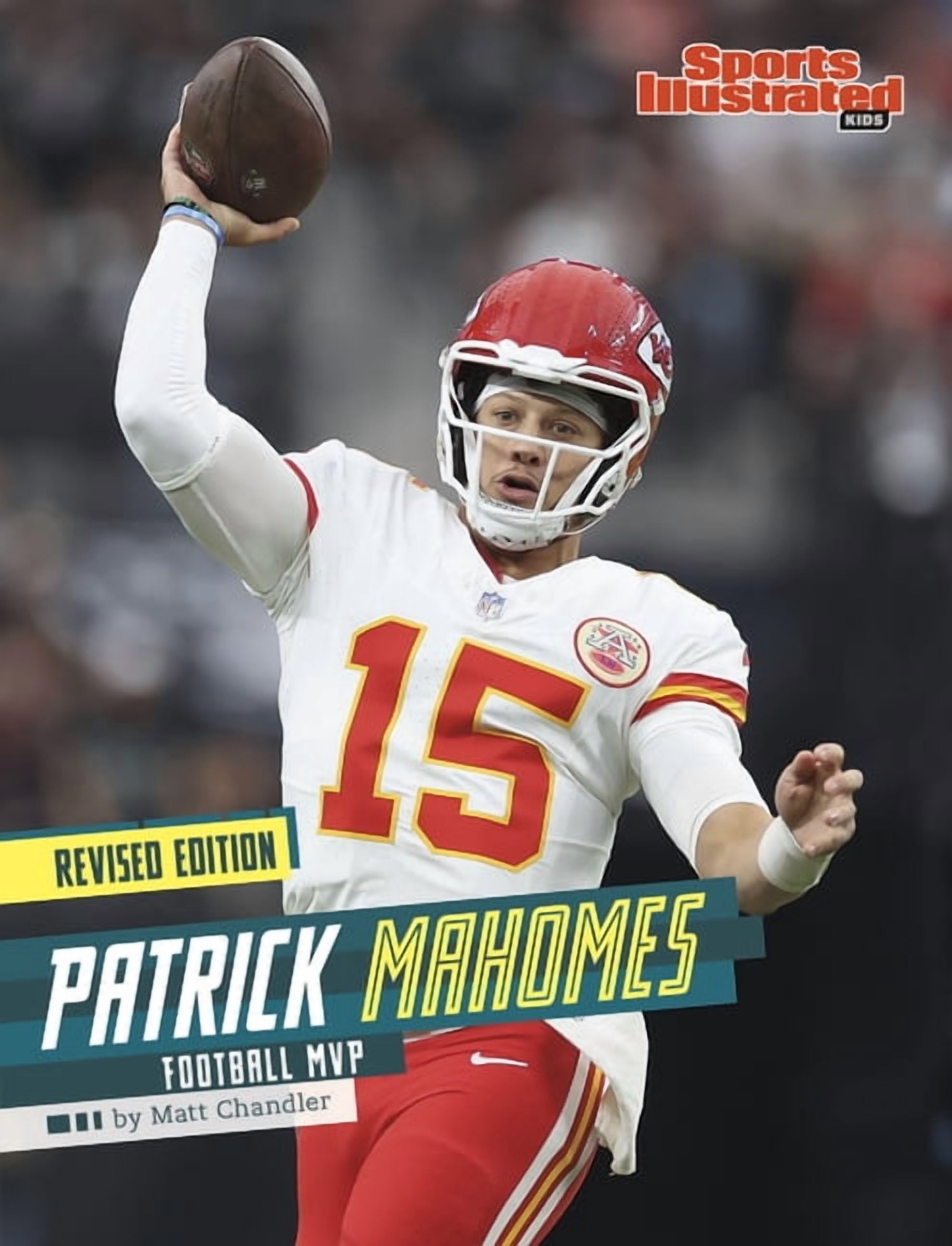 Sports Illustrated Kids Stars of Sports Patrick Mahomes: Football MVP (Revised Edition), (Hardcover)