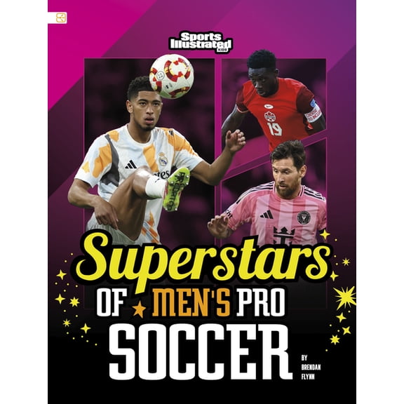 Spark: Sports Illustrated Kids: Supersta Superstars of Men's Pro Soccer, (Hardcover)
