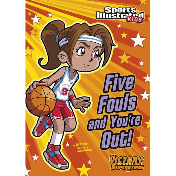 Sports Illustrated Kids Victory School S Five Fouls and You're Out!, (Hardcover)