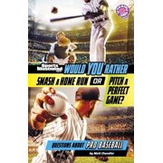 Brain Candy Books Sports Illustrated Ki Would You Rather Smash a Home Run or Pitch a Perfect Game? Questions about Pro Baseball, Paperback