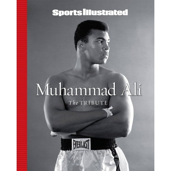 Sports Illustrated Muhammad Ali: The Tribute, (Hardcover)